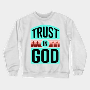 Trust in God Crewneck Sweatshirt